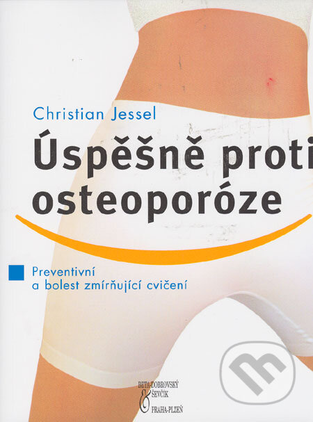 Úspěšně proti osteoporóze - Christian Jessel, BETA - Dobrovský, 2006
