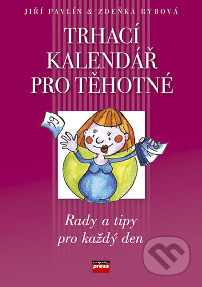 Trhací kalendář pro těhotné - Jiří Pavlín, Zdeňka Rybová, Computer Press, 2006