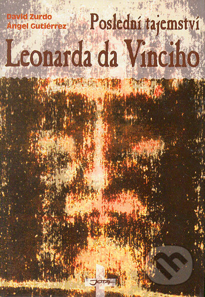 Poslední tajemství Leonarda da Vinciho - David Zurdo, Ángel Gutiérrez, Jota, 2006