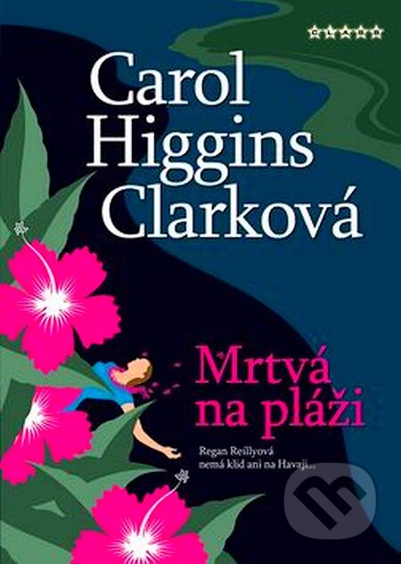 Mrtvá na pláži - Carol Higgins Clarková, BB/art, 2006