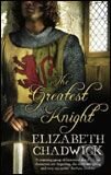 Greatest Knight - Elizabeth Chadwick, Time warner, 2006