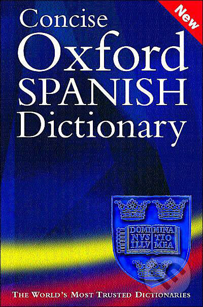 Concise Oxford Spanish Dictionary, Oxford University Press, 2004