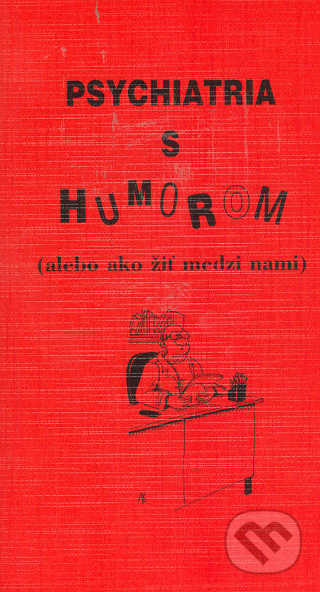 Psychiatria s humorom - Vít Provazník, MUDr. Vít Provazník, 2006