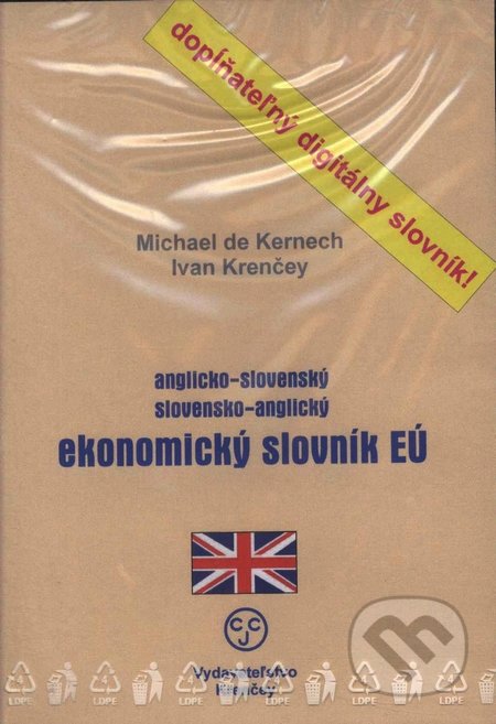 Anglicko-slovenský a slovensko-anglický ekonomický slovník EÚ - Michael de Kernech, Ivan Krenčey, KRENČEY