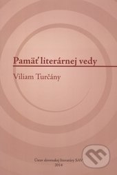 Pamäť literárnej vedy - Lenka Rišková, Ústav slovenskej literatúry SAV, 2014