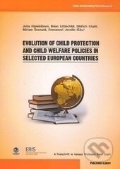 Evolution of Child Protection and Child Welfare Policies in Selected European Countries - Kolektív autorov, Ostravská univerzita, 2012