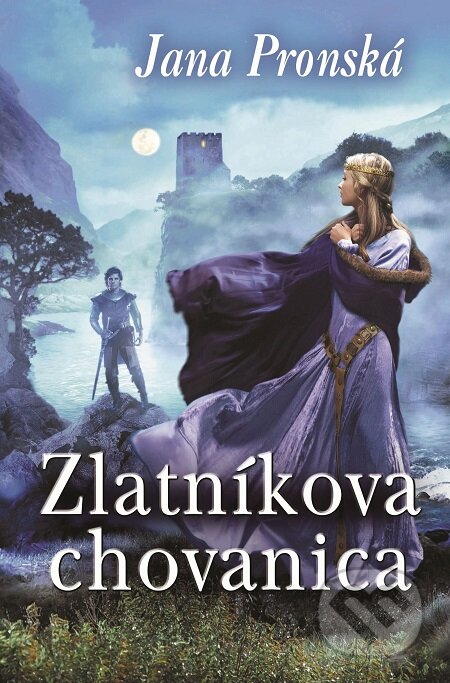 E-kniha: Zlatníková chovanica (Jana Pronská). Slovenský spisovateľ, 2017