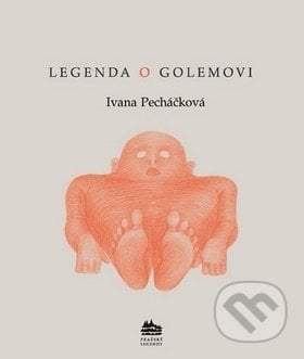 Legenda o Golemovi - Ivana Pecháčková, Meander, 2017