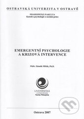 Emergentní psychologie a krizová intervence - Zdeněk Mlčák, Ostravská univerzita, 2011