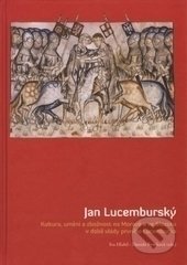 Jan Lucemburský - Kolektív autorov, Ostravská univerzita, 2012