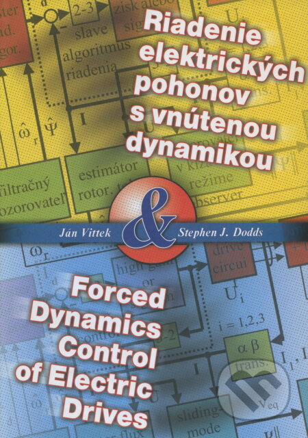 Riadenie elektrických pohonov s vnútenou dynamkou - Ján Vittek, EDIS, 2003