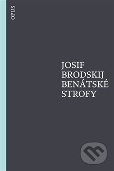 Benátské strofy - Josif Brodskij, Opus, 2013