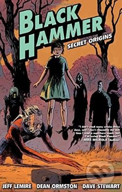 Black Hammer (Volume 1) - Jeff Lemire, Dark Horse, 2017