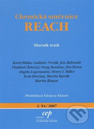 Chemická směrnice REACH - Kolektív, Centrum pro ekonomiku a politiku, 2007