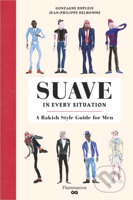 Suave in Every Situation - Jean-Philippe Delhomme, Flammarion, 2017