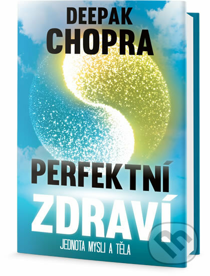 Perfektní zdraví - Deepak Chopra, Edice knihy Omega, 2017