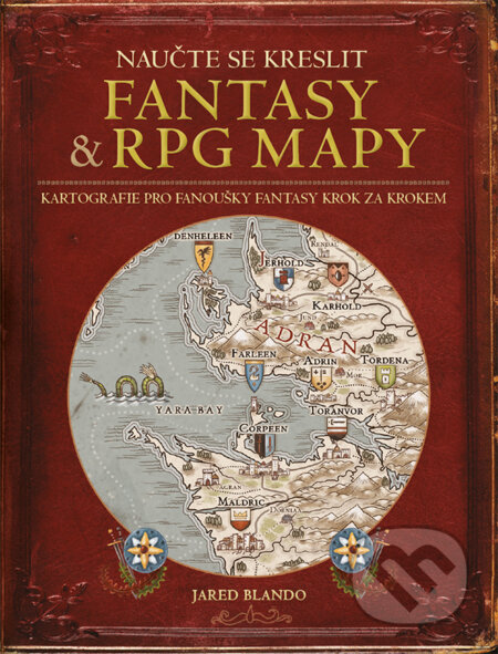 Naučte se kreslit fantasy a RPG mapy - Jared Blando, Zoner Press, 2017