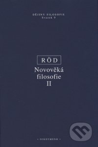 Kniha: Novověká filosofie II (Wolfgang Röd). OIKOYMENH, 2004
