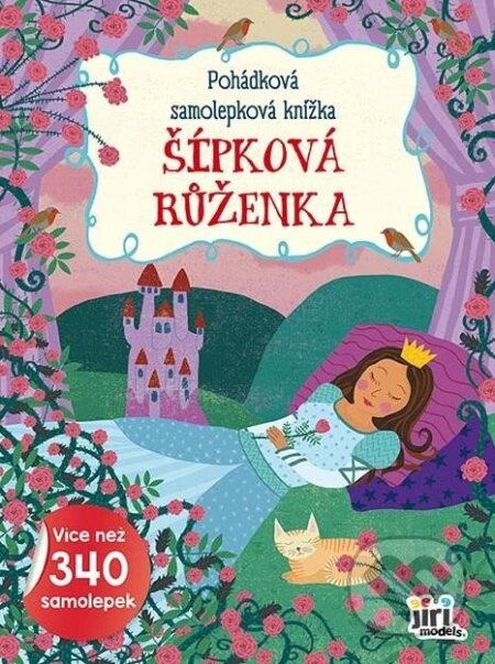 Kniha: Pohádková samolepková knížka Šípková Růženka (Jiří Models)
