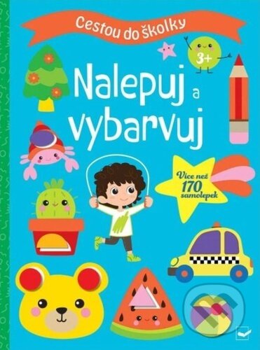 Kniha: Cestou do školky Nalepuj a vybarvuj 3+ (Svojtka&Co.)