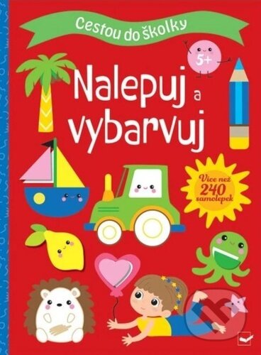 Kniha: Cestou do školky Nalepuj a vybarvuj 5+ (Svojtka&Co.)
