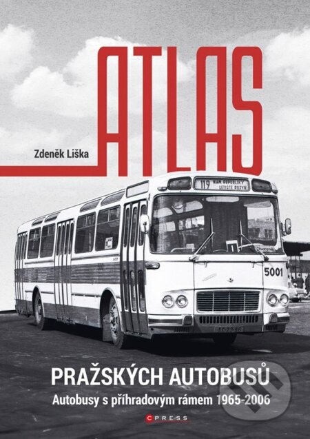 Atlas pražských autobusů - Zdeněk Liška, CPRESS, 2024