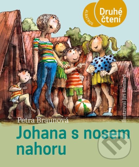 Johana s nosem nahoru - Petra Braunová, Jiří Bernard (ilustrátor), Albatros CZ, 2024