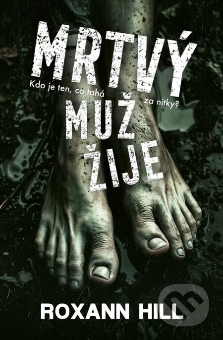 Mrtvý muž žije - Roxann Hill - kniha z kategorie Detektivky, thrillery a horory