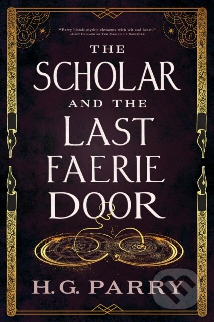 The Scholar and the Last Faerie Door - H.G. Parry, Orbit, 2024