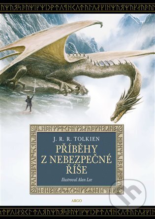 Příběhy z nebezpečné říše - J. R. R. Tolkien, Argo, 2024