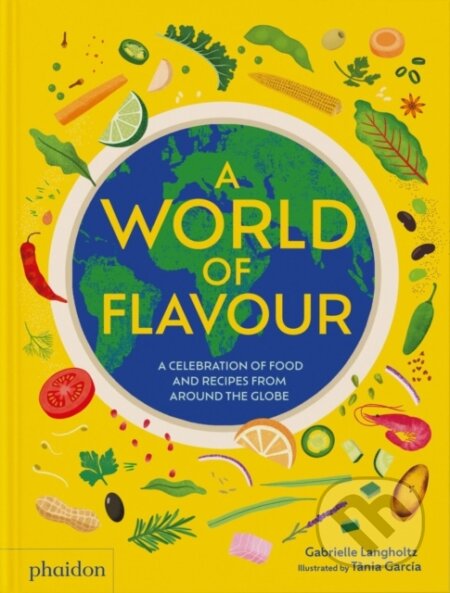A World of Flavour (A Celebration of Food and Recipes from Around the Globe) - kniha z kategorie Kuchařky