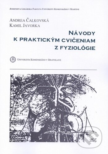 Kniha: Návody k praktickým cvičeniam z fyziológie (Andrea Čalkovská)