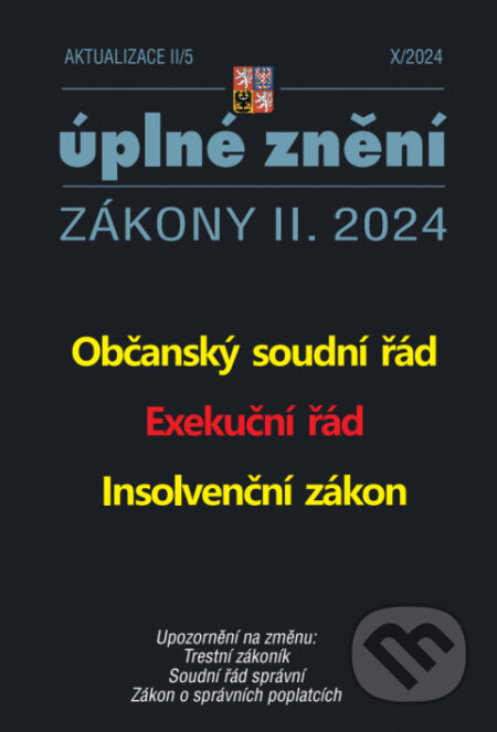 Aktualizace II/5 - Občanský soudní řád, Exekuční řád, Insolvenční zákon