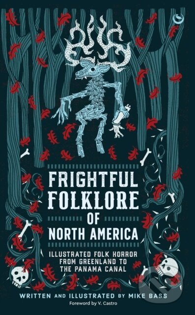 Kniha: Frightful Folklore of North America (Mike Bass)