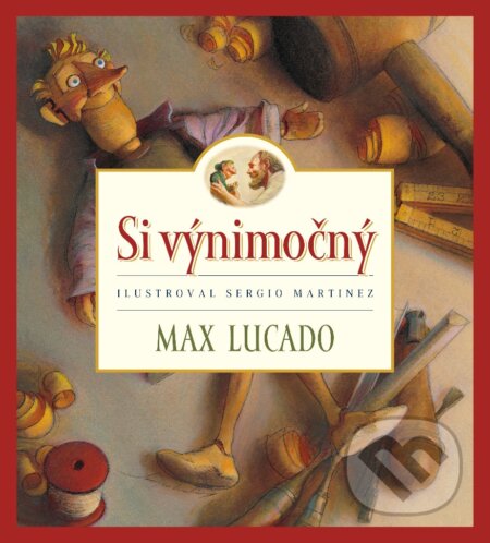 Si výnimočný - Max Lucado, Sergio Martinez (ilustrátor), Porta Libri, 2024