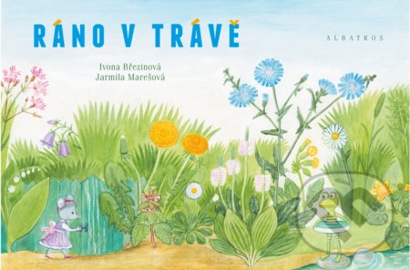 Ráno v trávě - Ivona Březinová - kniha z kategorie Pro děti