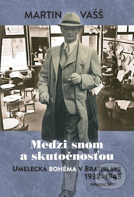 Medzi snom a skutočnosťou - Martin Vašš, Marenčin PT, 2018