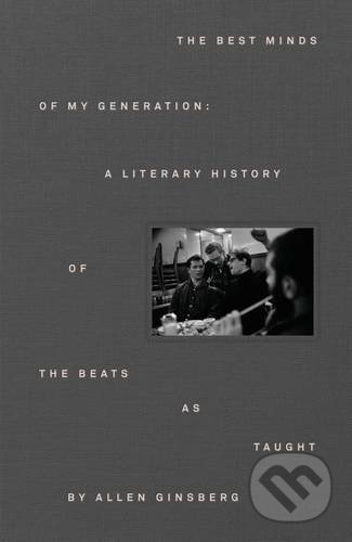 The Literary History of the Beat Generation - Allen Ginsberg - kniha z kategorie Historie
