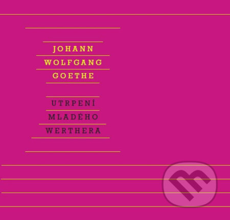 Utrpení mladého Werthera - Johann Wolfgang Goethe, 2017