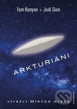 Arkturiáni - Tom Kenyon, Judi Sion, Anch-books, 2017