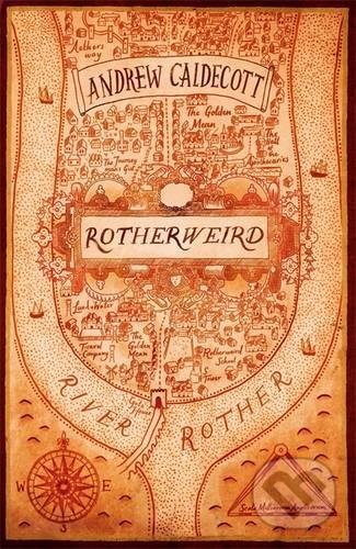 Rotherweird - Andrew Caldecott, Jo Fletcher Books, 2017