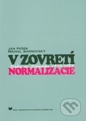 V zovretí normalizácie - Jan Pešek, Michal Barnovský, VEDA, 2016