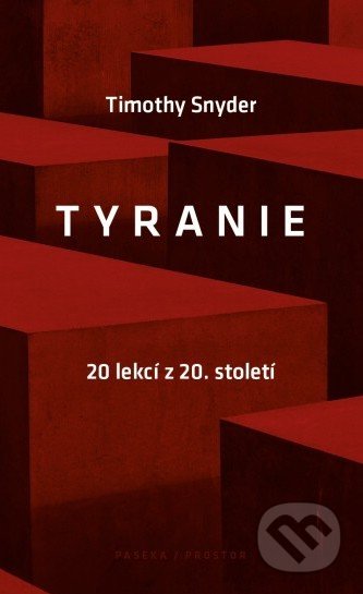 Tyranie - Timothy Snyder, Paseka, 2017