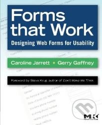 Forms that Work - Caroline Jarrett, Morgan Kaufmann, 2008
