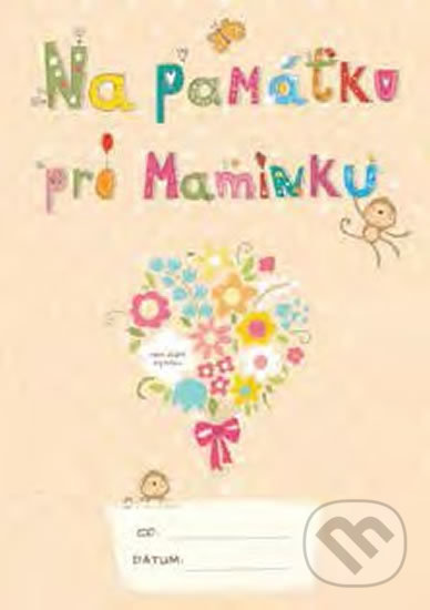 Na památku pro maminku - Lucie Šavlíková - kniha z kategorie Pro děti