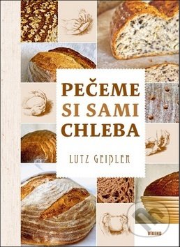 Pečeme si sami chleba - Lutz Geisler, Víkend, 2017