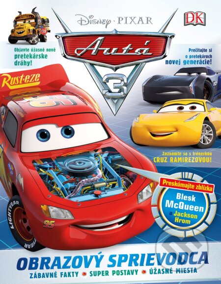 Autá 3: Obrazový sprievodca (zábavné fakty, super postavy, úžasné miesta) - kniha z kategorie Beletrie pro děti