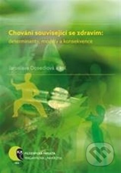 Chování související se zdravím: determinanty, modely a konsekvence - Iva Burešová, Masarykova univerzita v Brně, Paido, 2017