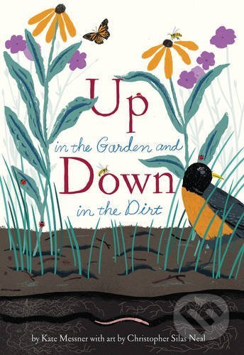 Up in the Garden and Down in the Dirt - Kate Messner - kniha z kategorie Pro děti