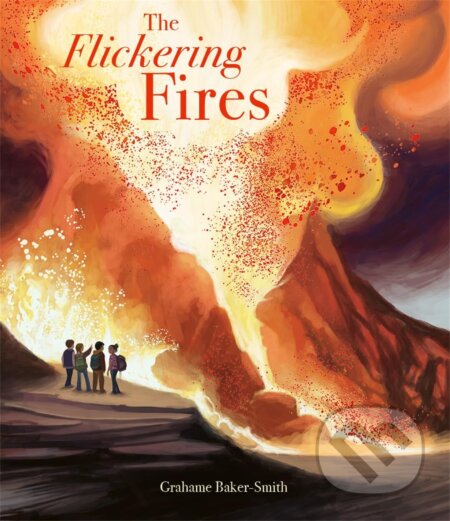 The Flickering Fires - Grahame Baker-Smith, Bonnier Books, 2024